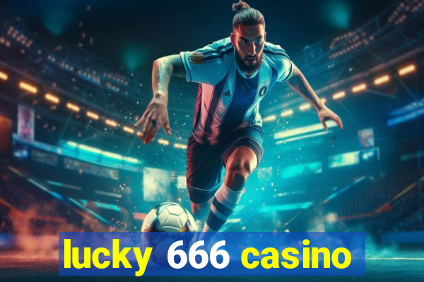 lucky 666 casino