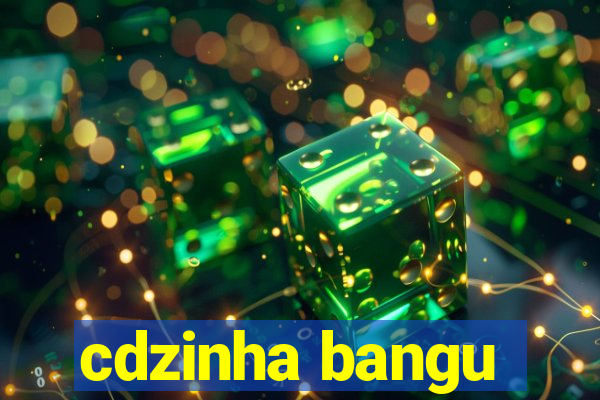cdzinha bangu