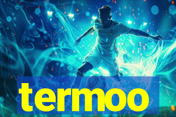 termoo