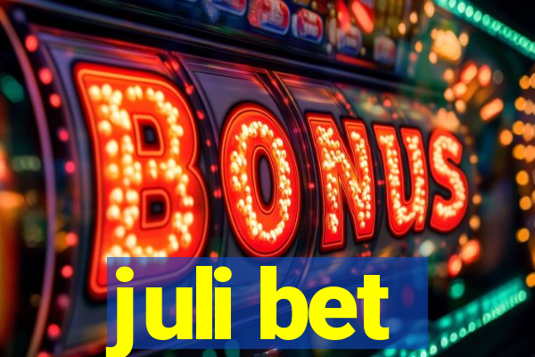 juli bet