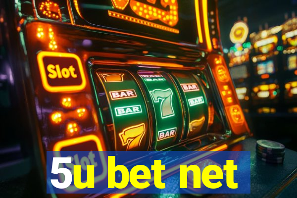 5u bet net