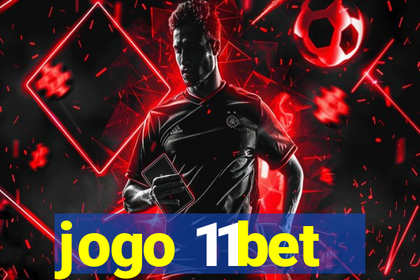 jogo 11bet