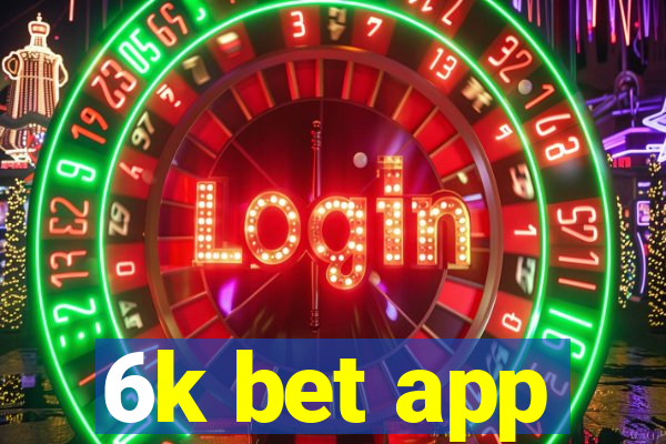 6k bet app