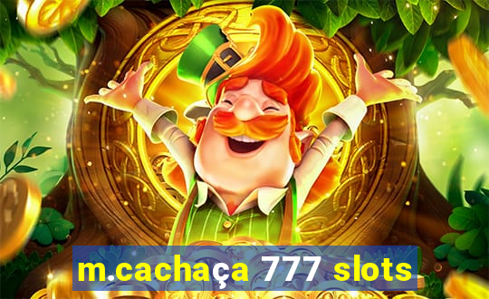 m.cachaça 777 slots