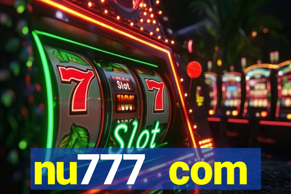 nu777 com plataforma de jogos