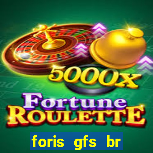 foris gfs br instituicao de pagamento ltda