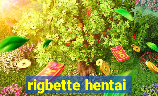 rigbette hentai
