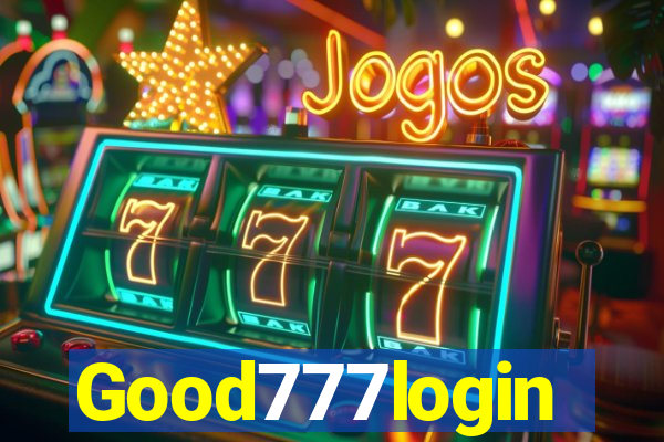 Good777login