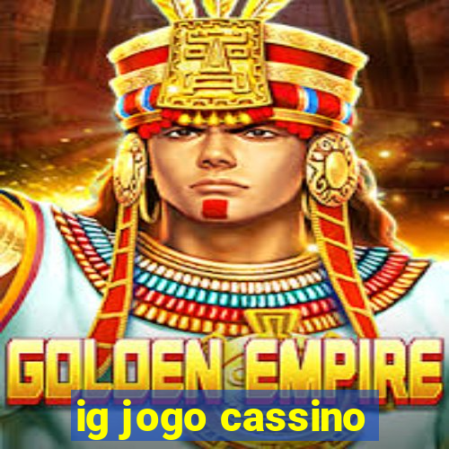 ig jogo cassino