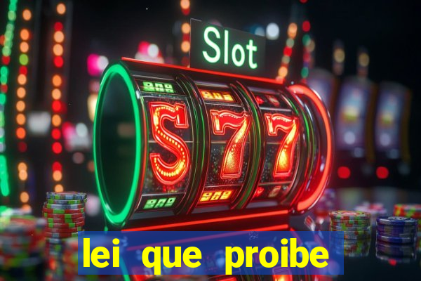 lei que proibe baralho na escola
