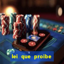 lei que proibe baralho na escola