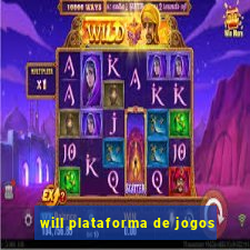 will plataforma de jogos