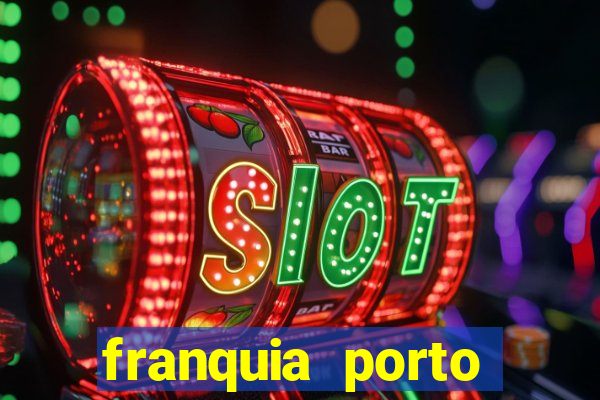 franquia porto seguro valor