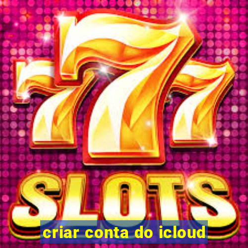 criar conta do icloud