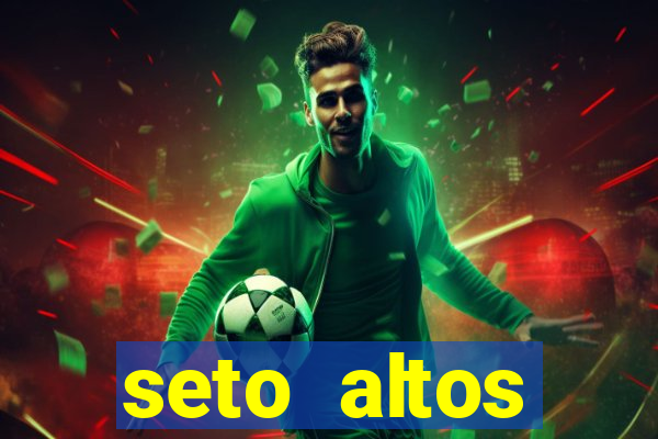 seto altos parametros significado