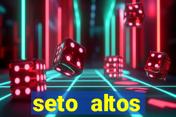 seto altos parametros significado