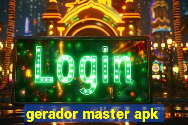 gerador master apk