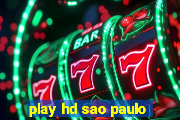 play hd sao paulo