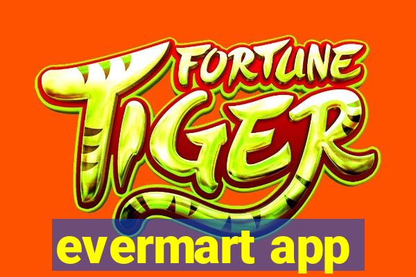 evermart app