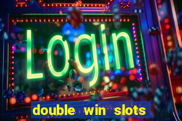 double win slots casino game