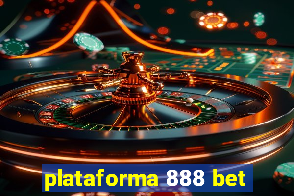 plataforma 888 bet