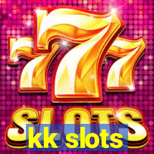 kk slots