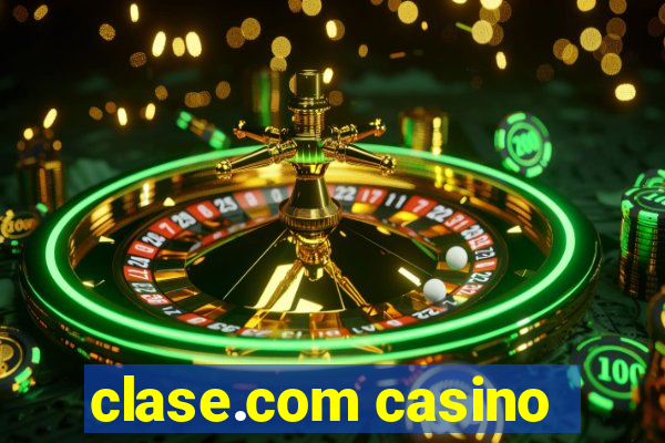 clase.com casino