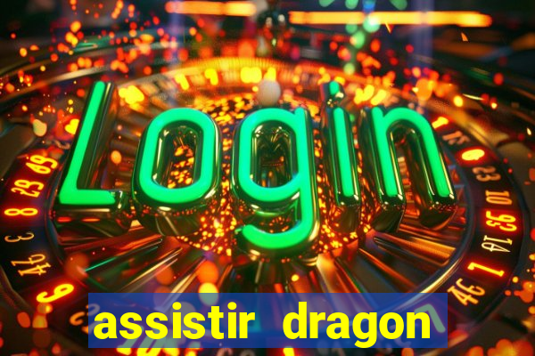 assistir dragon ball kai dublado
