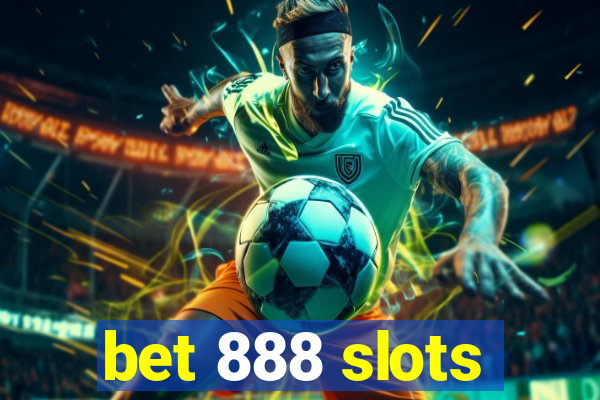 bet 888 slots