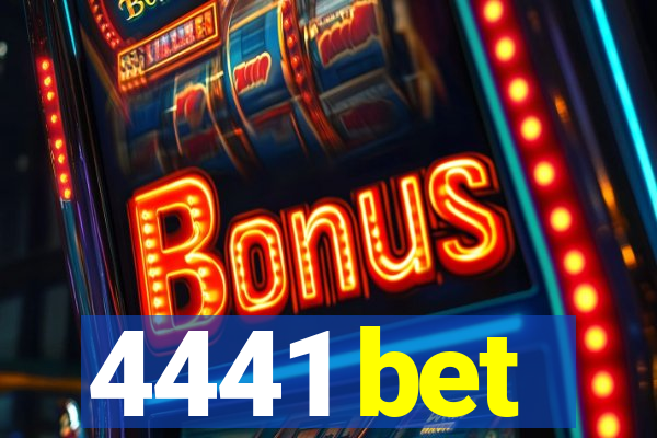4441 bet