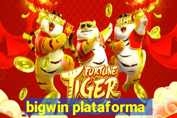 bigwin plataforma