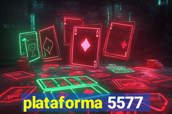 plataforma 5577