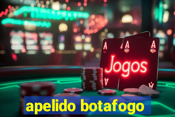 apelido botafogo