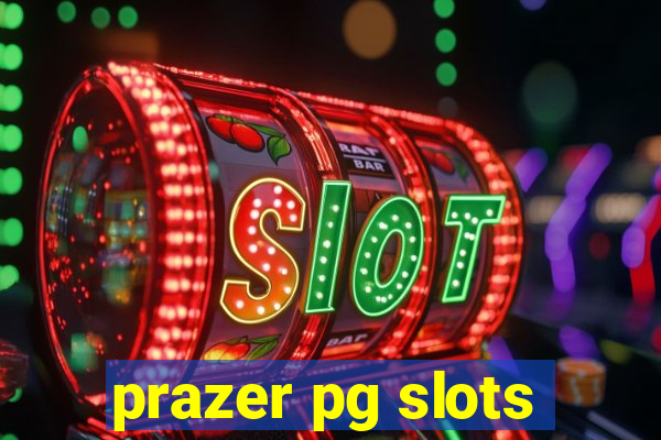 prazer pg slots