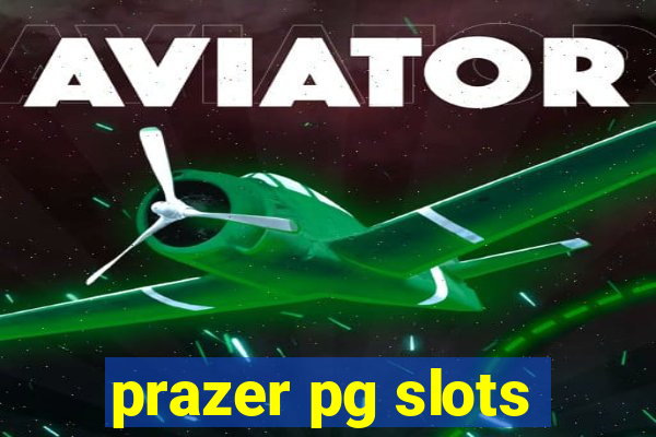prazer pg slots