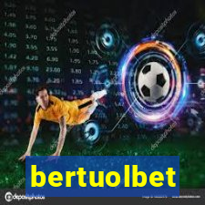 bertuolbet