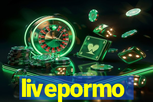 livepormo