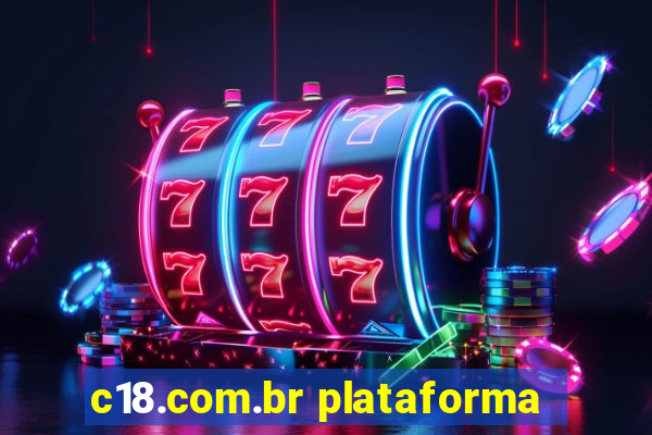 c18.com.br plataforma