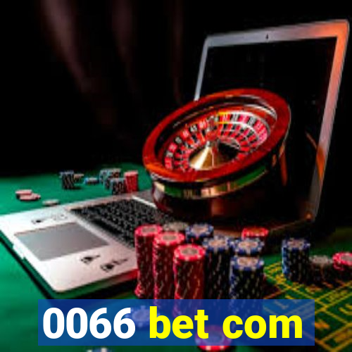 0066 bet com