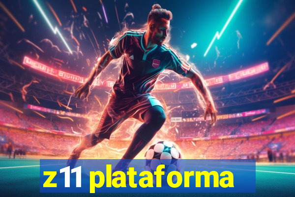 z11 plataforma