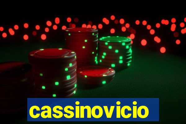 cassinovicio