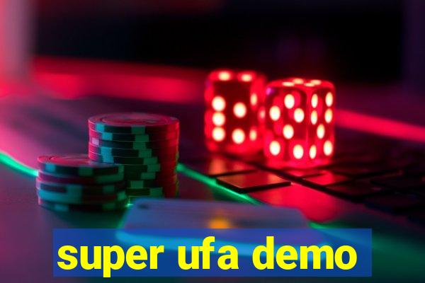 super ufa demo