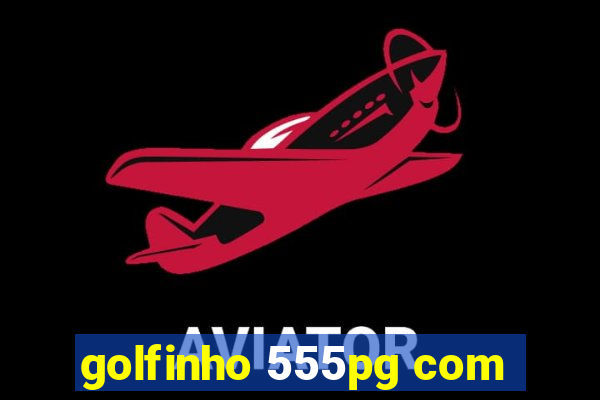golfinho 555pg com