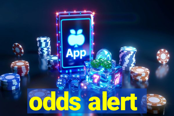 odds alert