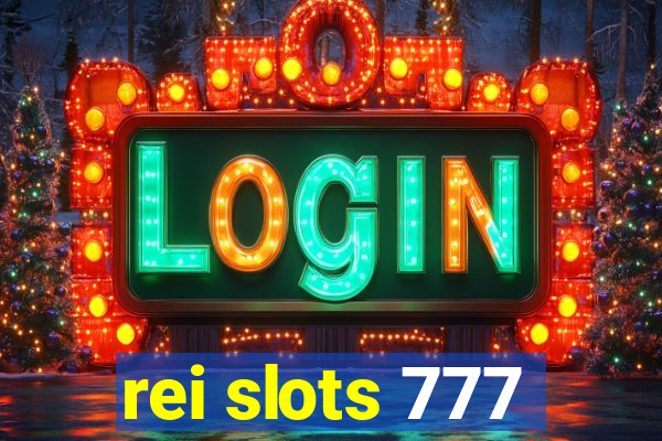 rei slots 777