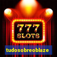 tudosobreoblaze