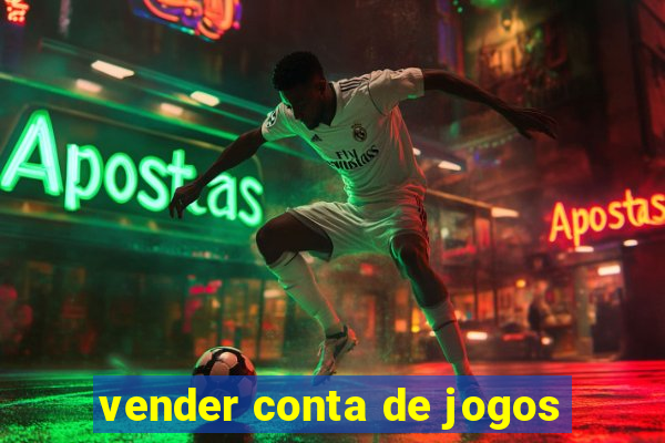 vender conta de jogos