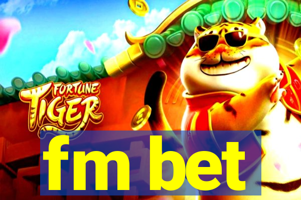 fm bet