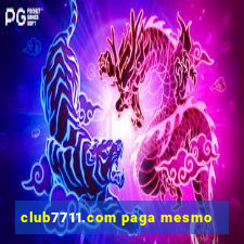 club7711.com paga mesmo