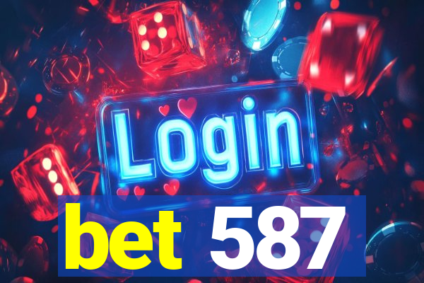 bet 587